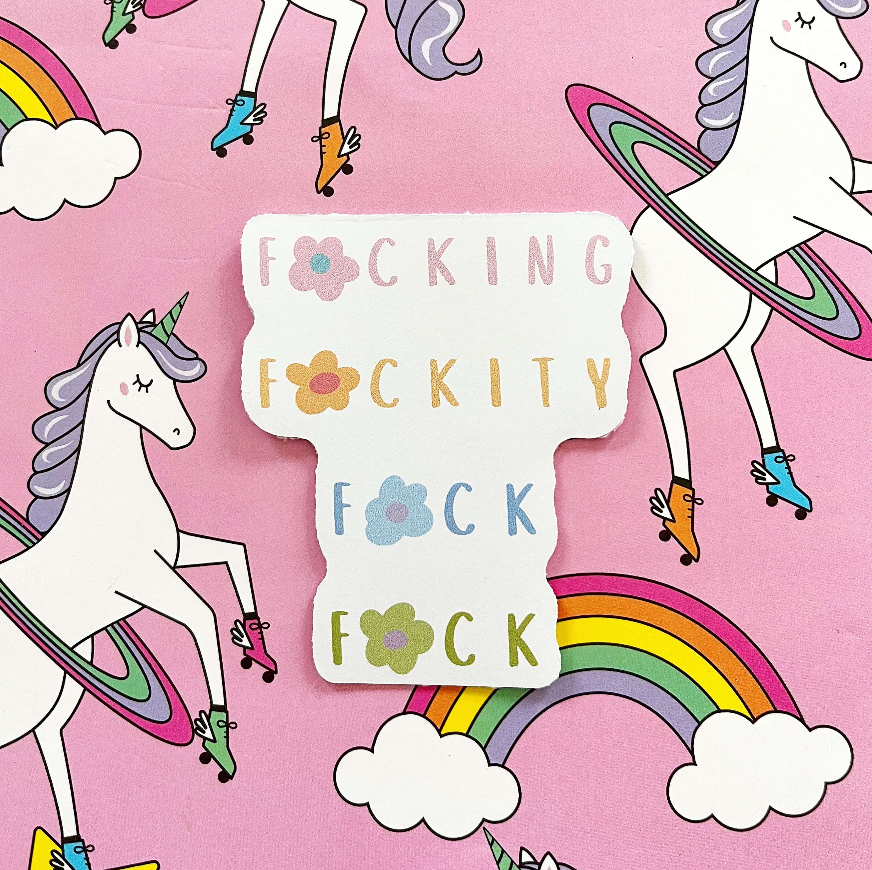 Fucking fuckity fuck fuck sticker with flowers and pastels