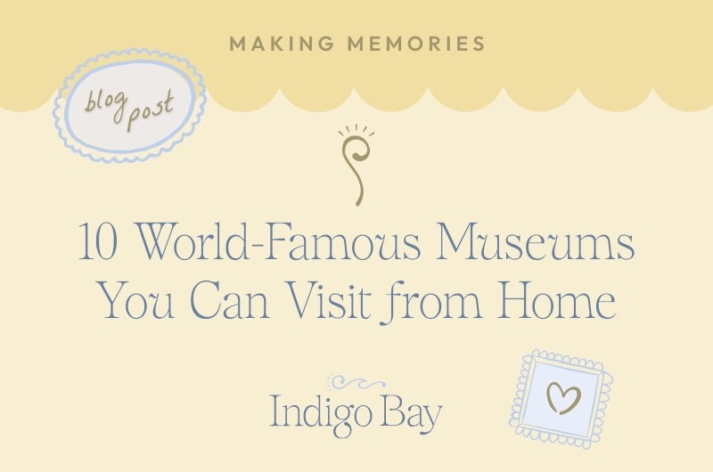 10 world-famous museums you can visit from home. Indigo Bay blog post.