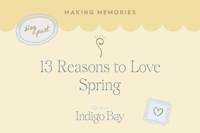 13 reasons to love spring Indigo Bay blog post