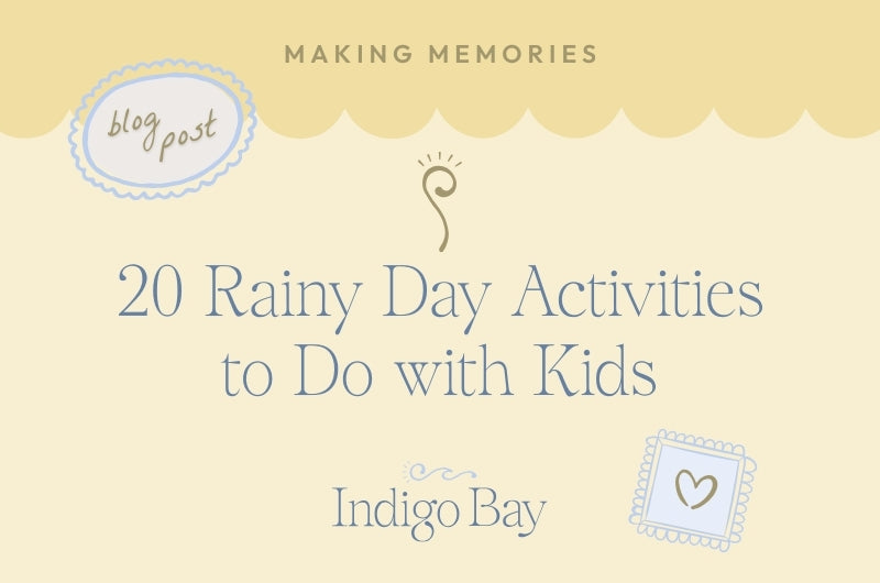 20 rainy day activities to do with kids. Indigo Bay blog post