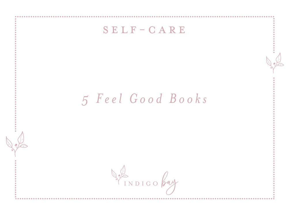 5 Feel Good Books | Indigo Bay blog article