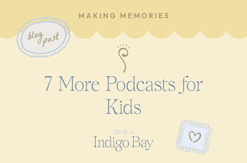 7 more podcasts for kids Indigo Bay blog post