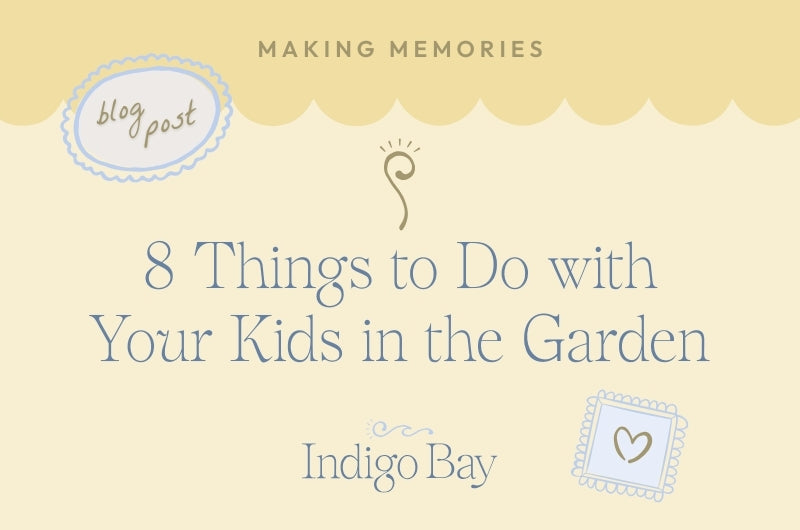 8 Things to do with Your Kids in the Garden
