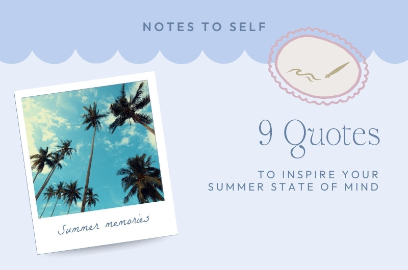 9 quotes to inspire your summer state of mind Indigo Bay blog post