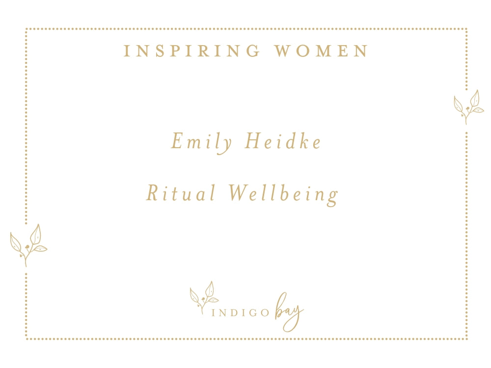 Inspiring Women Interview with local Sunshine Coast business woman Emily Heidke of Ritual Wellbeing | Indigo Bay blog article