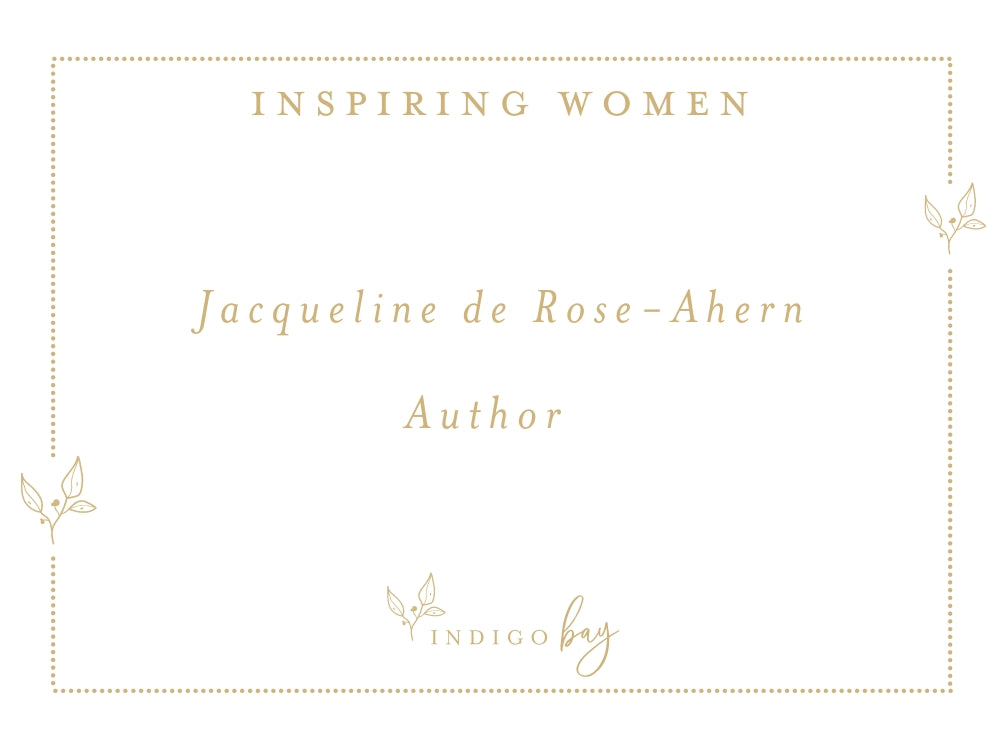 Inspiring Women Blog Interview | Jacqueline de Rose-Ahern, Author