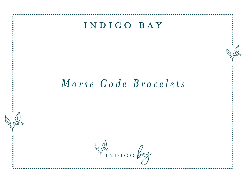 Morse Code Bracelets | Indigo Bay blog article