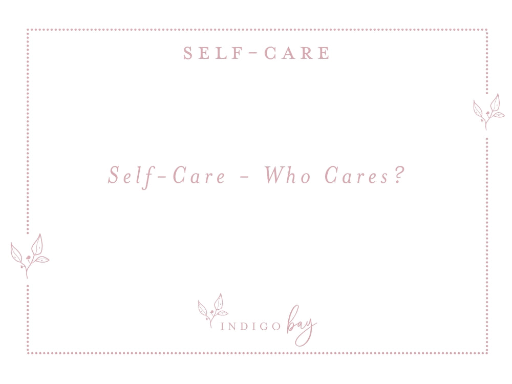 Self-Care - Who Cares?