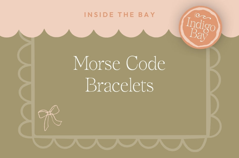 Morse Code Bracelets Indigo Bay blog post