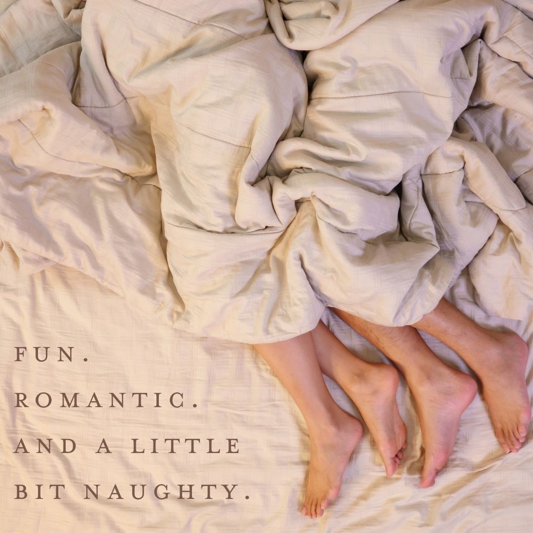 a couple in bed, just their feet showing under the blankets with the text fun. Romantic. And a little bit naughty. 